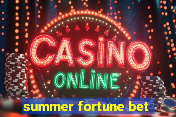 summer fortune bet